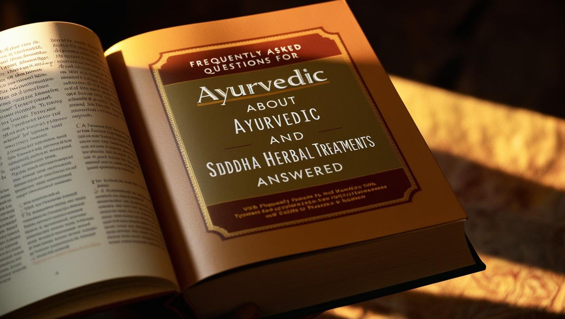 ஆயுர்வேதா மற்றும் சித்தா மூலிகை சிகிச்சைகள் குறித்த அடிக்கடி கேட்கப்படும் கேள்விகள் – பதில்கள் இங்கே!